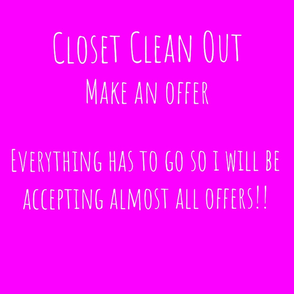 EVERYTHING HAS TO GO// MAKE AN OFFER